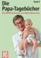 [Papa Tagebuch 03] • Papa Tagebücher Band 3